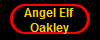 Angel Elf 
Oakley