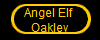 Angel Elf 
Oakley